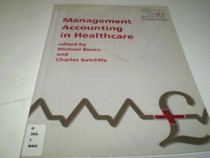 Management Accounting in Healthcare (CIMA Research)
