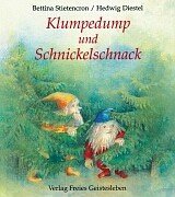 Klumpedump und Schnickelschnack.