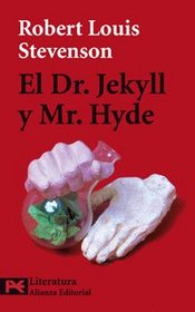 El Dr. Jekyll Y Mr. Hyde / Dr. Jekyll and Mr. Hyde (Literatura) (Spanish Edition)