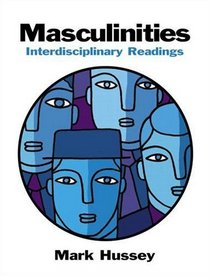 Masculinities: Interdisciplinary Readings