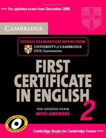 Cambridge First Certificate in English 2 for Updated Exam Student's Book with answers: Official Examination papers from University of Cambridge ESOL Examinations (Fce Practice Tests) (No. 2)