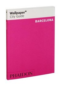 Barcelona 2013 Wallpaper City Guide (Wallpaper City Guides)