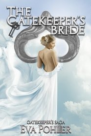 The Gatekeeper's Bride: A Prequel to The Gatekeeper's Saga, Volume 0