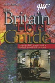 Aaa Britain Hotel Guide : England Scotland Wales  Ireland 2001 Edition
