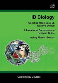 IB Biology Genetics Made Easy Standard Level (OSC IB Revision Guides for the International Baccalaureate Diploma)