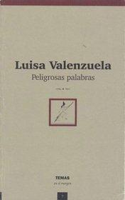 Peligrosas Palabras (Coleccion de Poesia Todos Bailan) (Spanish Edition)