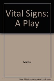 Vital Signs: A Play