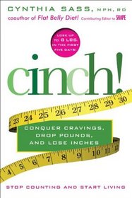 Cinch!: Conquer Cravings, Drop Pounds, and Lose Inches