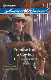 Promise from a Cowboy (Coffee Creek, Montana, Bk 3) (Harlequin American Romance, No