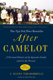 After Camelot: A Personal History of the Kennedy Family--1968 to the Present