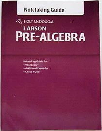 Holt McDougal Larson Pre-Algebra: Student's Notetaking Guide