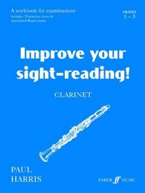 Improve Your Sight-reading! Clarinet, Grade 1-3 (Faber Edition)