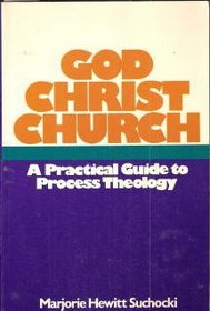 GOD-CHRIST-CHURCH Practical Guide to Process Theology