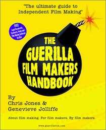 The Guerilla Film Makers Handbook (All New American Edition)