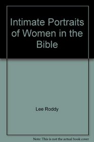 Intimate portraits of women in the Bible