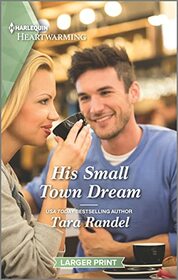 His Small Town Dream (Golden Matchmakers Club, Bk 3) (Harlequin Heartwarming, No 437) (Larger Print)