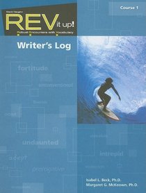 REV It Up! Writer's Log, Course 1: Robust Encounters with Vocabulary (REV It Up!: Robust Encounters with Vocabulary)