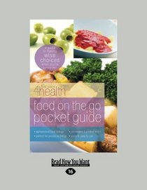 Food on the Go Pocket Guide: A Guide To Making Wise Choices When You're Eating Out
