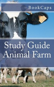 Animal Farm: A BookCaps Study Guide