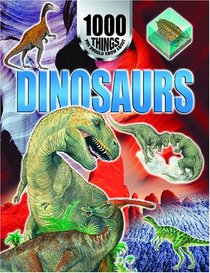 1000 Things You Should Know About Dinosaurs (1000 Things You Should Know About...)