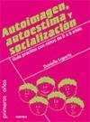 Autoimagen, Autoestima Y Socializacion/ Auto Image, Autosteem, and Socialization (Spanish Edition)