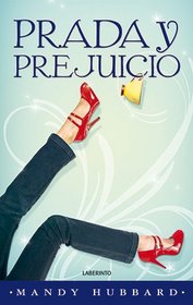 Prada y prejuicio / Prada & Prejudice (Spanish Edition)