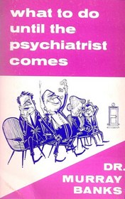 What to Do Until the Psychiatrist Comes