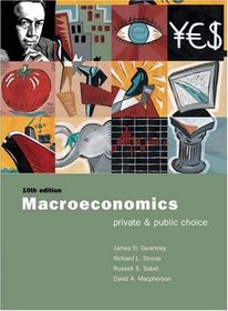 Macroeconomics : Private and Public Choice with Xtra! CD-ROM and InfoTrac College Edition