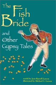The Fish Bride and Other Gypsy Tales