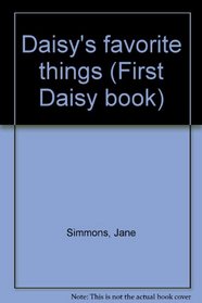 Daisy's Favorite Things (First Daisy) (Board Book)