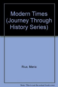 Modern Times (Journey Through History Series)