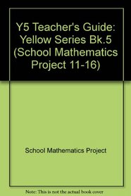 Y5 Teacher's Guide (School Mathematics Project 11-16) (Bk.5)
