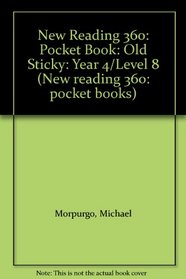New Reading 360: Pocket Book: Old Sticky: Year 4/Level 8 (New reading 360: pocket books)