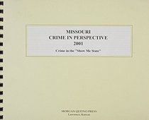 Missouri Crime in Perspective 2001: Crime in the 