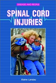 Spinal Cord Injuries (Diseases and People)