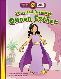 Brave and Beautiful Queen Esther (Happy Day)