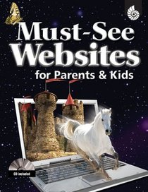 Must-See Websites for Parents & Kids (Must-See Websites)