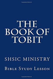 The Book of Tobit: Old Testament Scripture