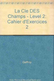 La Cle DES Champs - Level 2 (French Edition)