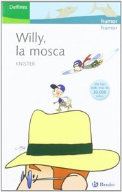 Willy, la mosca / Willi Wirsing (Delfines / Dolphins) (Spanish Edition)