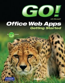 GO! with Microsoft Office Web Apps Getting Started
