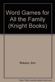 Word Games for All the Family (Knight Books)