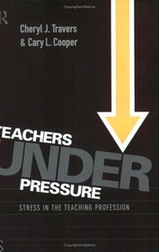 Teachers Under Pressure: Stress in the Teaching Profession