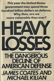 Heavy Losses:The Dangerous Decline of American Defense