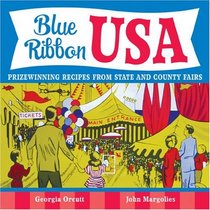 Blue Ribbon USA: Prize Winning Recipes from State and County Fairs