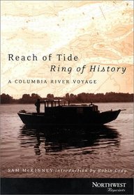 Reach of Tide, Ring of History: A Columbia River Voyage (Northwest Reprints)