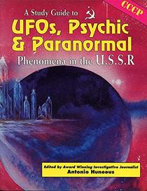 A Study Guide to UFOs, Psychic & Paranormal Phenomena in the U.S.S.R