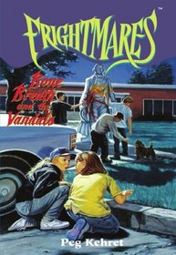 Bone Breath and the Vandals (Frightmares)