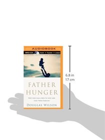 Father Hunger: Why God Calls Men to Love and Lead Their Families