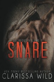 Snare (Delirious Book 1) (Volume 1)